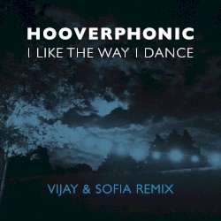 I Like the Way I Dance (Vijay & Sofia remix)