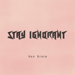 Stay Ignorant