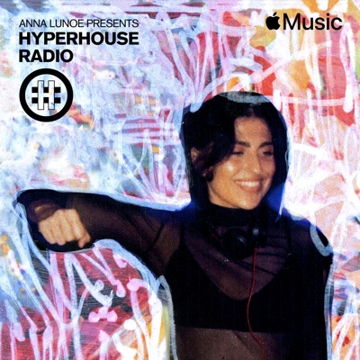 HYPERHOUSE 046: Anna Lunoe (DJ Mix)