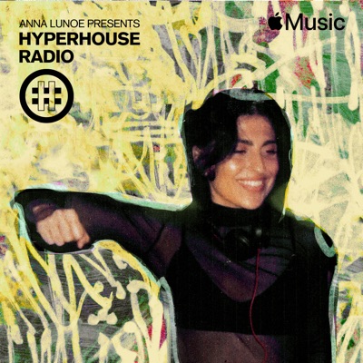 HYPERHOUSE 047: Anna Lunoe (DJ Mix)