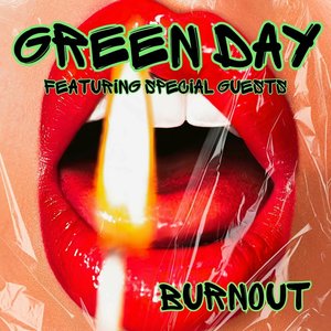 Burnout: Green Day featuring Special Guests