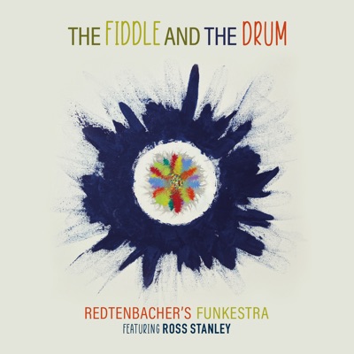 The Fiddle and the Drum (feat. Ross Stanley)