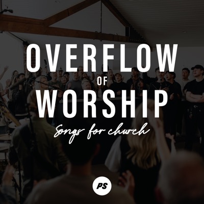 Overflow of Worship (Songs for Church (Live))