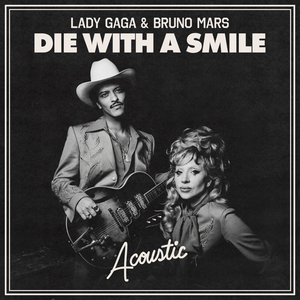 Die With a Smile (acoustic)