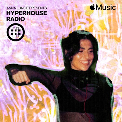 HYPERHOUSE 049: Anna Lunoe (DJ Mix)