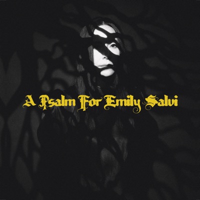 A Psalm for Emily Salvi