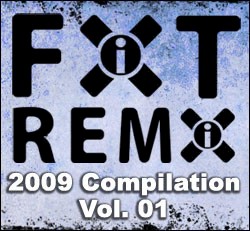 FiXT Remix 2009 Compilation, Volume 01
