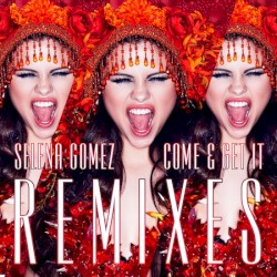 Come & Get It (remixes)