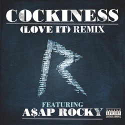 Cockiness (Love It) (remix)