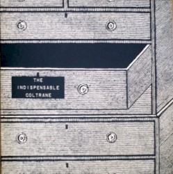 The Indispensable Coltrane