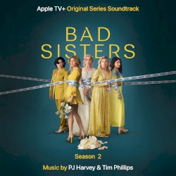 Bad Sisters: Season 2 (Original Series Soundtrack)