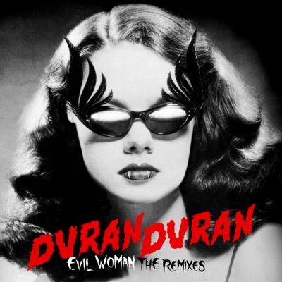 EVIL WOMAN (The Remixes)