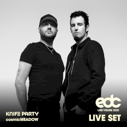 Knife Party at EDC Las Vegas 2021: Cosmic Meadow Stage