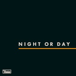 Night or Day