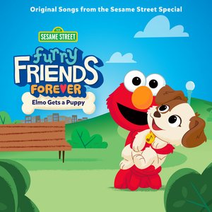 Furry Friends Forever: Elmo Gets a Puppy (Original Songs from the Sesame Street Special)