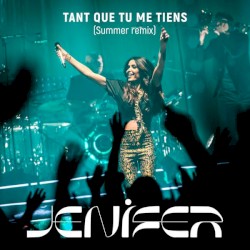 Tant que tu me tiens (Summer Remix)