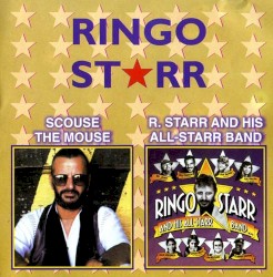 Scouse The Mouse / Ringo Starr And His All-Starr Band