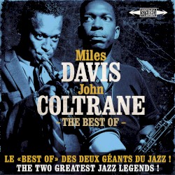 The Best of Miles Davis and John Coltrane