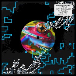 Nothing Ever Changes (Camelphat Remix)