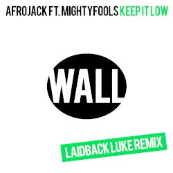 Keep It Low (Laidback Luke remix)