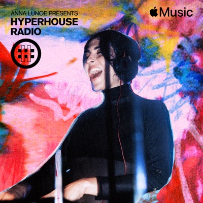 HYPERHOUSE 051: Anna Lunoe (DJ Mix)