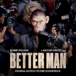 Better Man: Original Motion Picture Soundtrack