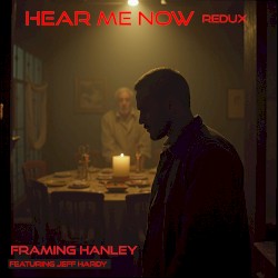 Hear Me Now Redux