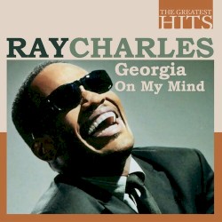 THE GREATEST HITS: Ray Charles - Georgia On My Mind