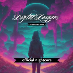 Close Your Eyes (Official Nightcore)