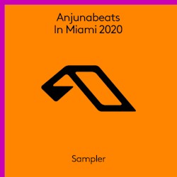 Anjunabeats in Miami 2020 – Sampler