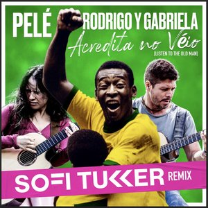 Acredita no Véio (Listen to the Old Man) (Sofi Tukker remix)
