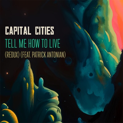 Tell Me How to Live (Redux) [feat. Patrick Antonian]