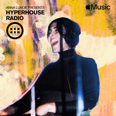 HYPERHOUSE 053: Anna Lunoe (DJ Mix)