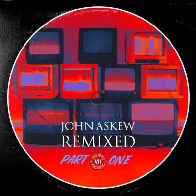 John Askew - Remixed Part 1