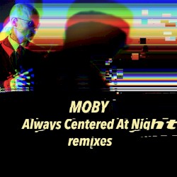 always centered at night - remixes
