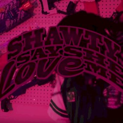 Shawty Say She Love Me / Colors (prod. Zaytoven)