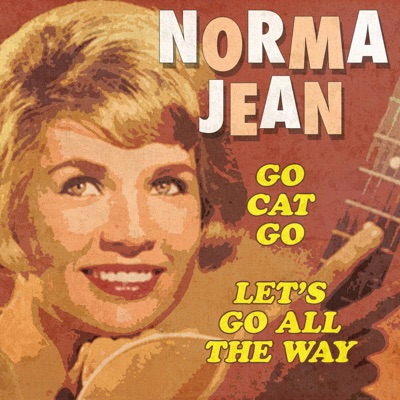 Go Cat Go / Let's Go All the Way (Rerecorded Version)