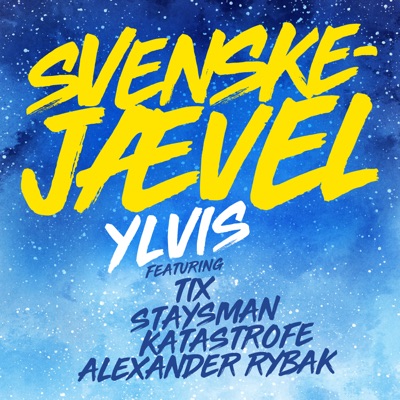 Svenskejævel (feat. TIX, Staysman, Katastrofe & Alexander Rybak)