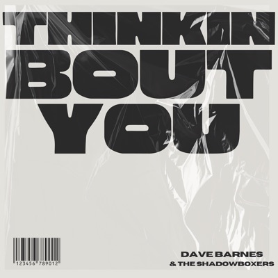 Thinkin Bout You (feat. The Shadowboxers)