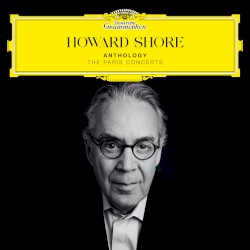 Howard Shore: Anthology – The Paris Concerts