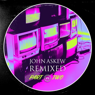 John Askew - Remixed Part 2