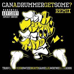 Can a Drummer Get Some? (remix)