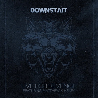 Live For Revenge (feat. Matthew K. Heafy)