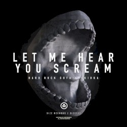 Let Me Hear You Scream