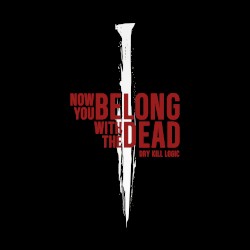 Now You Belong With the Dead