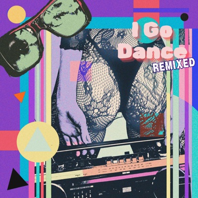 I Go Dance (Remixed)