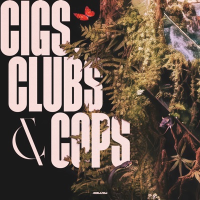 Cigs, Clubs & Cops