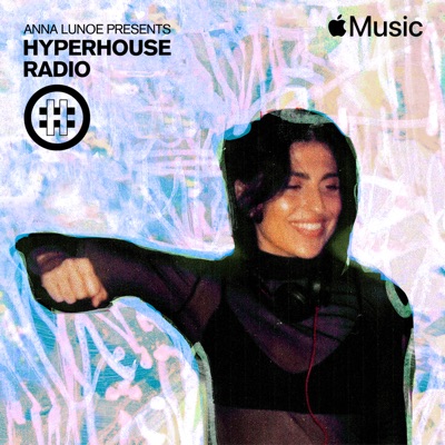 HYPERHOUSE 069: Anna Lunoe (DJ Mix)