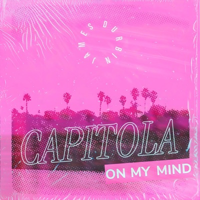 Capitola On My Mind