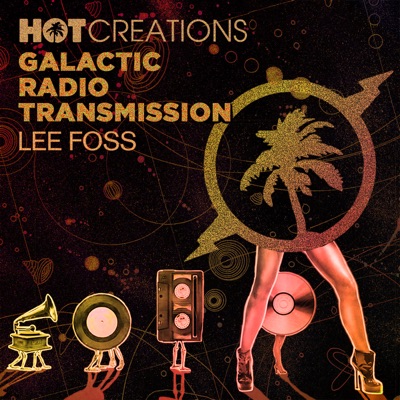 Hot Creations Galactic Radio Transmission: 055 (DJ Mix)